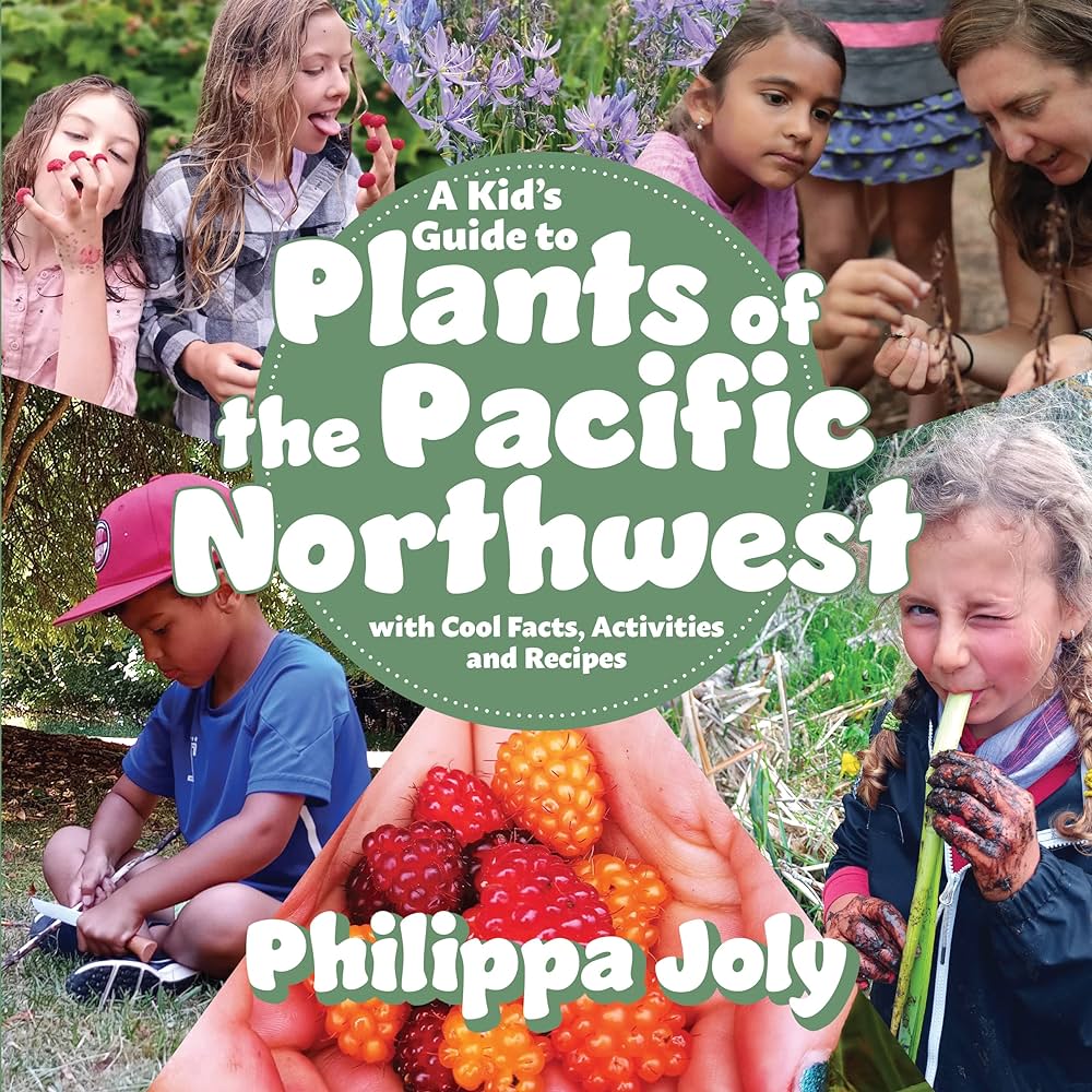 A Kid's Guide to Plants of the Pacific Northwest