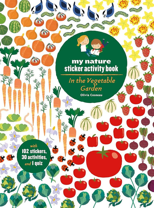 In The Vegetable Garden : My Nature Sticker Activity Book