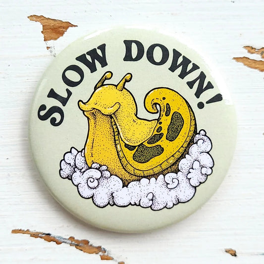 Slow Down! - Banana Slug Magnet